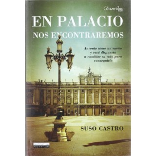 En Palacio Nos Encontraremos (Dedicatoria y firma autógrafa de autor) PRIMERA EDICION